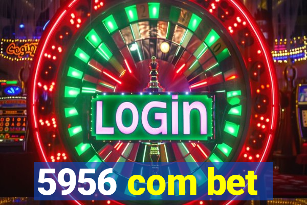 5956 com bet